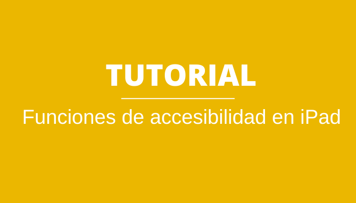 Funciones de accesibilidad en iPad