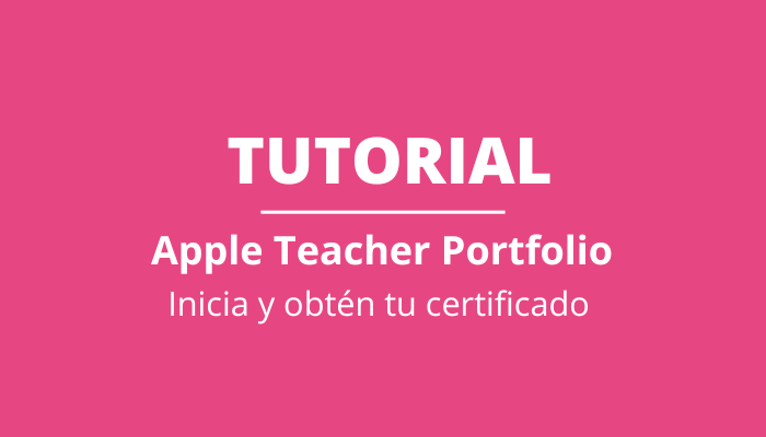 Inicia tu Apple Teacher Portfolio